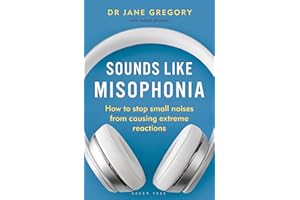 Sounds Like Misophonia: How to Stop Small Noises from Causing Extreme Reactions