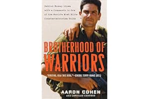 Brotherhood of Warriors: Behind Enemy Lines with a Commando in One of the World's Most Elite Counterterrorism Units