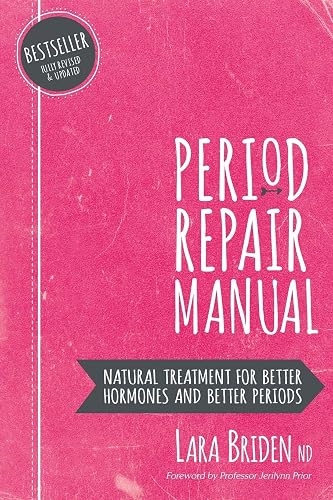 Download Period Repair Manual: Natural Treatment for Better Hormones and Better Periods PDF