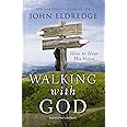Walking with God: How to Hear His Voice