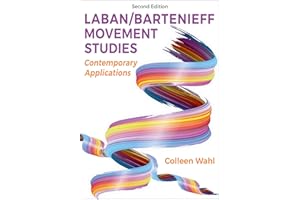 Laban/Bartenieff Movement Studies: Contemporary Applications