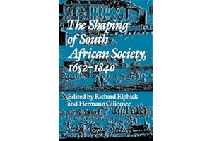 The Shaping of South African Society, 1652–1840.