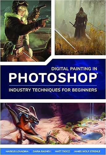 Download Digital Painting in Photoshop: Industry Techniques for Beginners PDF
