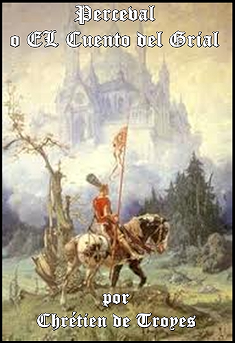Download PERCEVAL O EL CUENTO DEL GRIAL (Spanish Edition) PDF