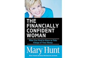 The Financially Confident Woman: What You Need to Know to Take Charge of Your Money