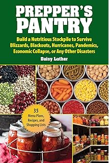 The Prepper S Pantry Building And Thriving With Food Storage