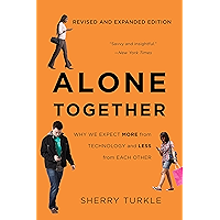Alone Together: Why We Expect More from Technology and Less from Each Other book cover Alone Together: Why We Expect More from Technology and Less from Each Other book cover