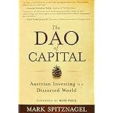 The Dao of Capital: Austrian Investing in a Distorted World