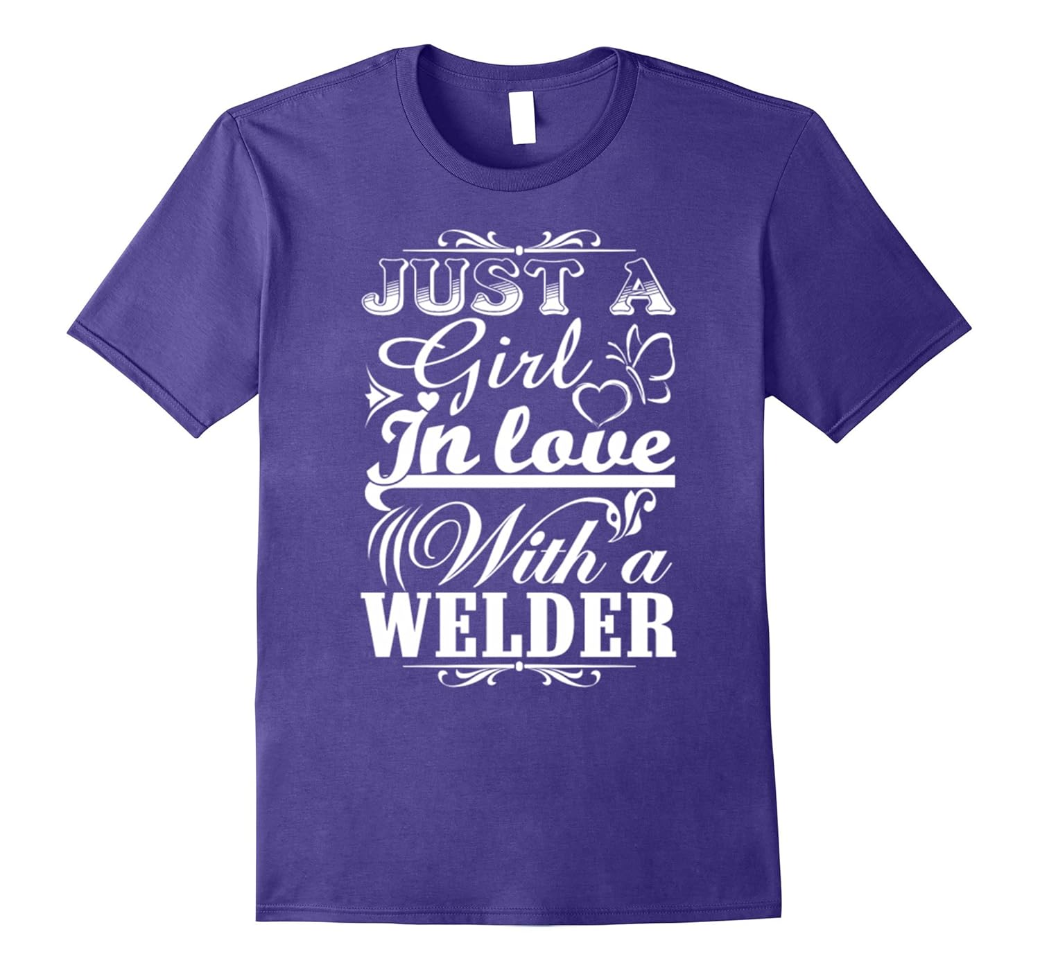 Just A Girl In Love With A Welder Shirt-ANZ