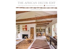 The African Decor Edit: Collecting and Decorating with Heritage Objects
