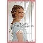 Courting Miss Lancaster (The Lancaster Family Book 2)