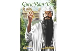 Guru Ram Das Volume 1: The Fourth Sikh Guru (Sikh Comics for Children & Adults Book 12)