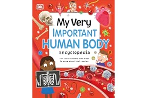My Very Important Human Body Encyclopedia: For Little Learners Who Want to Know About Their Bodies (My Very Important Encyclopedias)
