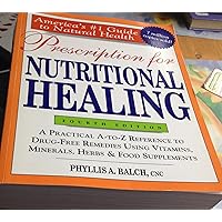Amazon.com: Prescription for Nutritional Healing: The A-to-Z