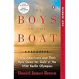 The Boys in the Boat: Nine Americans and Their Epic Quest for Gold at the 1936 Berlin Olympics
