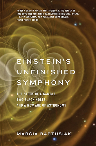 Download Einstein’s Unfinished Symphony: The Story of a Gamble, Two Black Holes, and a New Age of Astronomy (English Edition) PDF