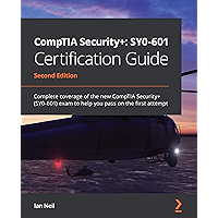 CompTIA Security+: SY0-601 Certification Guide: Complete coverage of the new CompTIA Security+ (SY0-601) exam to help…
