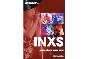 INXS: Every Album, Every Song (On Track)