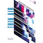 Thin Air: From the author of Netflix's Altered Carbon (GOLLANCZ S.F.)