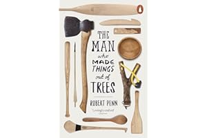 The Man Who Made Things Out of Trees