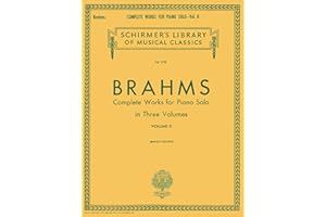 Brahms: Complete Works for Piano Solo, Volume 2 | Classical Piano Sheet Music Book for Advanced Pianists | Romantic Era Piano