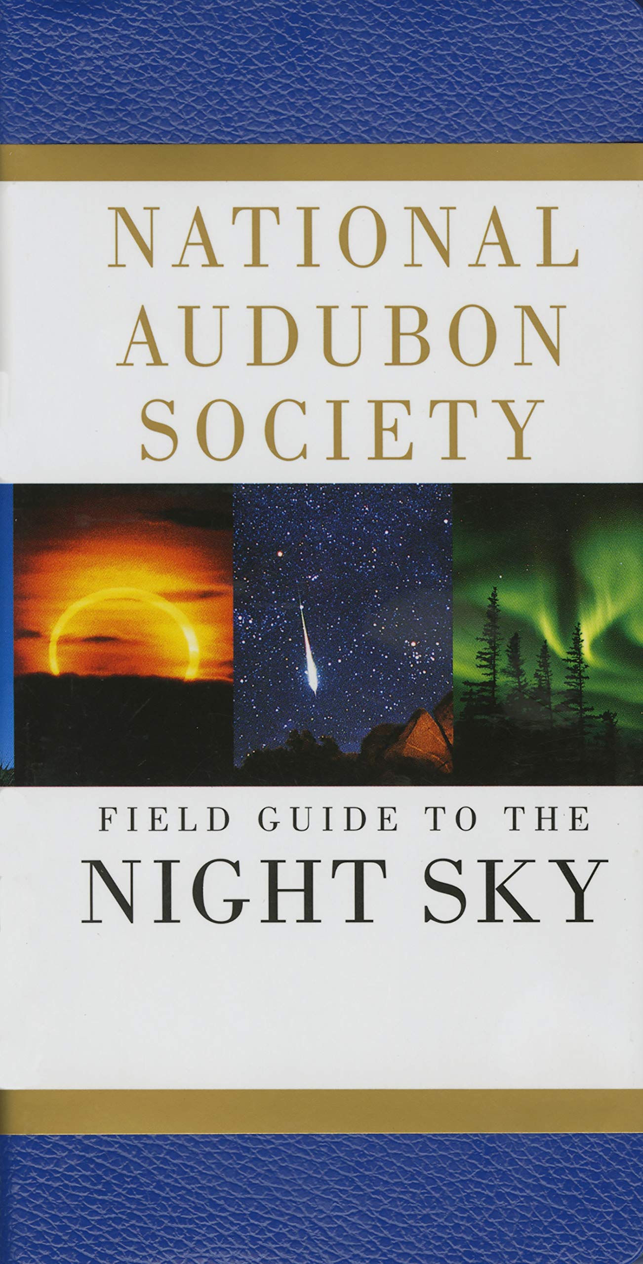 Field Guide to the Night Sky (National Audubon Society Field Guides):  National Audubon Society: 9780679408529: Amazon.com: Books