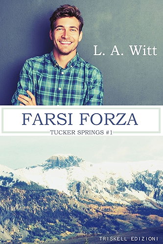 Download Farsi forza (Tucker Springs Vol. 1) (Italian Edition) PDF