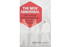 The New Abnormal: The Rise of the Biomedical Security State