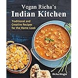 Vegan Richa's Indian Kitchen: Traditional and Creative Recipes for the Home Cook