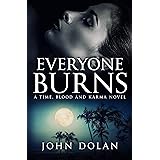 Everyone Burns (Time, Blood and Karma Book 1)