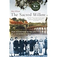 The Sacred Willow: Four Generations in the Life of a Vietnamese Family ...