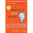 A Whole New Mind: Why Right-Brainers Will Rule the Future