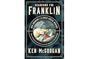 Searching for Franklin: New Answers to the Great Arctic Mystery