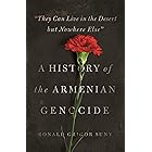 "They Can Live in the Desert but Nowhere Else": A History of the Armenian Genocide (Human Rights and Crimes against Humanity 