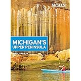 Moon Michigan's Upper Peninsula (Travel Guide)