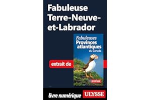 Fabuleuse Terre-Neuve-et-Labrador (French Edition)