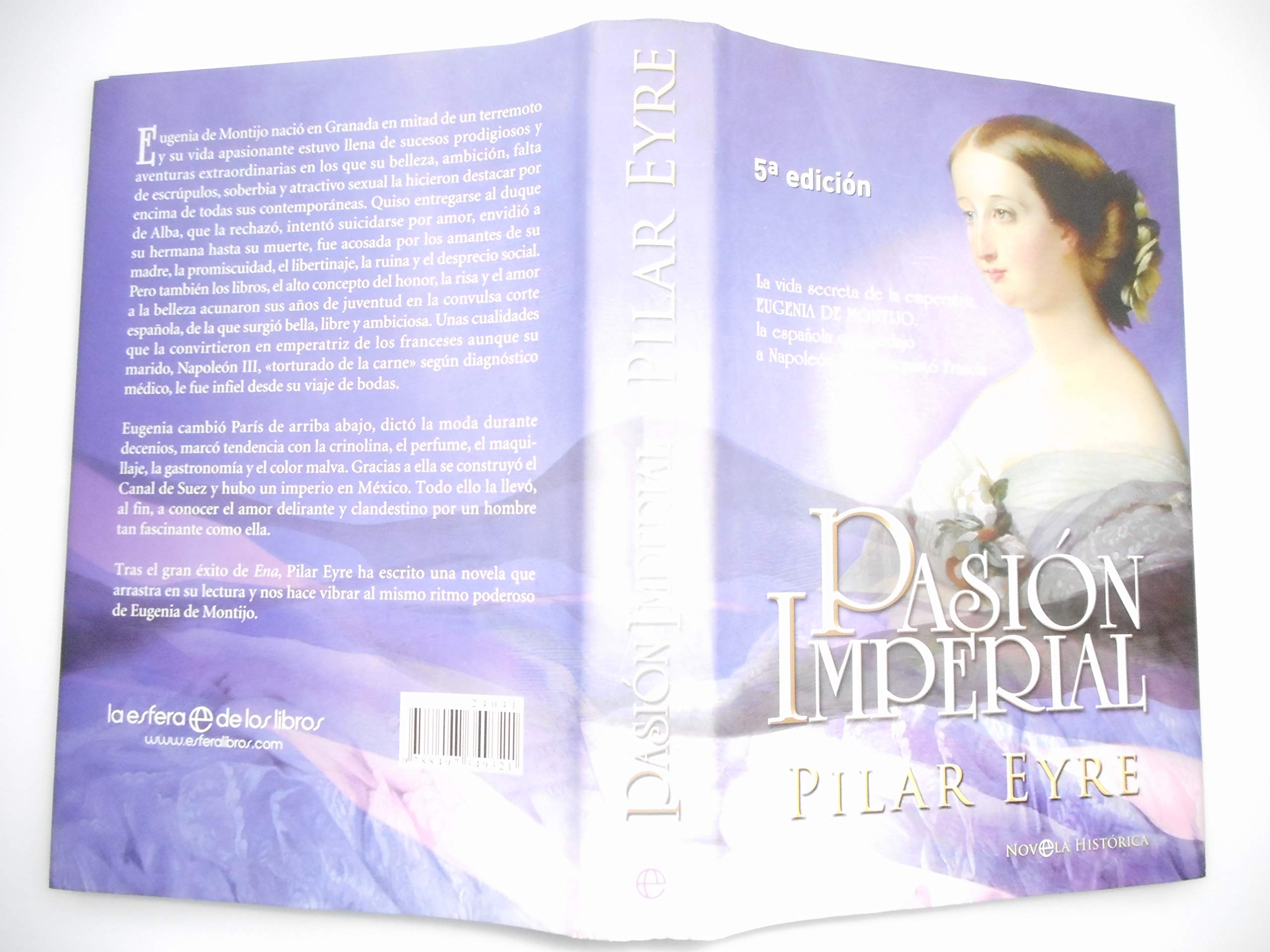 Portada de Pasion Imperial: La Vida Secreta de La Emperatriz Eugenia de Montijo, La Espanola Que Sedujo a Napoleon III y Conquisto Francia