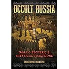 Occult Russia: Pagan, Esoteric, and Mystical Traditions