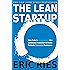 The Lean Startup: How Today's Entrepreneurs Use Continuous Innovation to Create Radically Successful Businesses