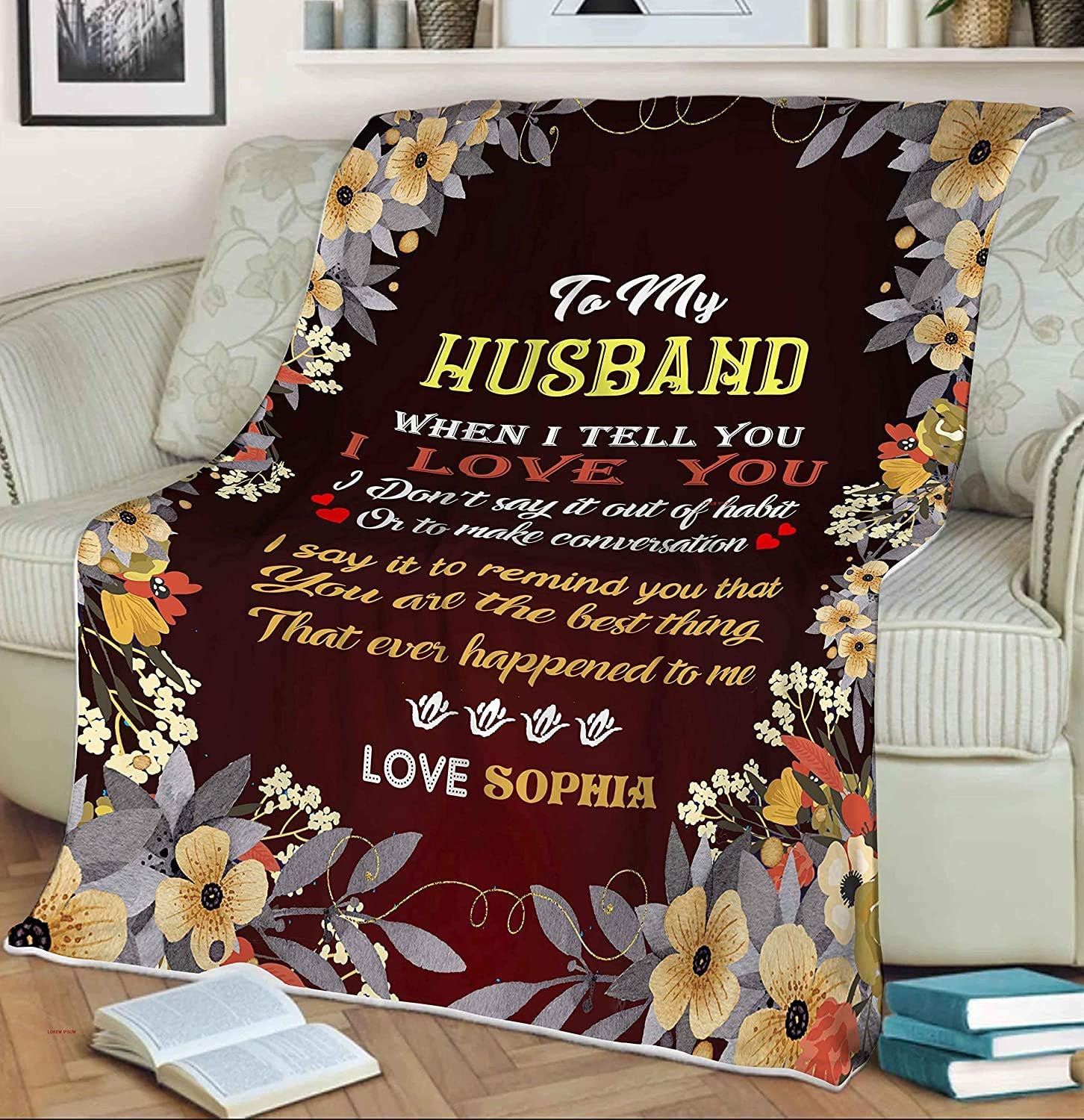to My Husband When I Tell You I Love You, Personalized Blanket for Husband, with