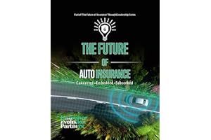 The Future of Auto Insurance: Connected, Embedded & Subscribed (The Future of Insurance: From Disruption to Evolution)