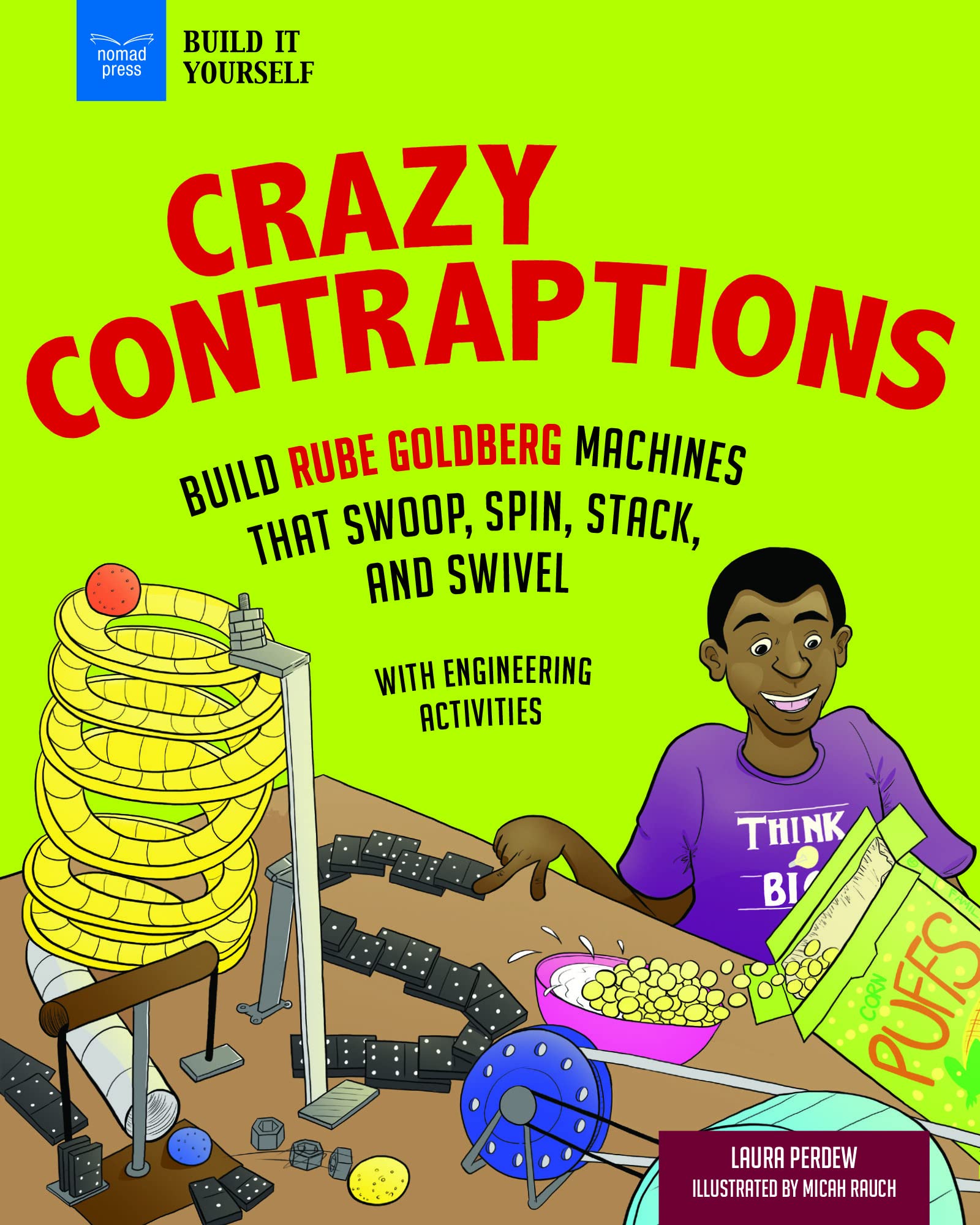 Crazy Contraptions: Build Rube Goldberg Machines that Swoop, Spin, Stack, and Swivel: with Hands-On Engineering Activities Crazy Contraptions: Build Rube Goldberg Machines that Swoop, Spin, Stack, and Swivel: with Hands-On Engineering Activities Paperback Kindle Hardcover