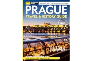 PRAGUE TRAVEL & HISTORY GUIDE 2027 (FULL COLOR): Explore Prague Like a Local with Stories, Sights, and Smart Travel Advice fo