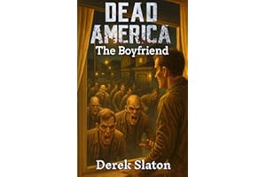 Dead America - The Boyfriend : Tales from Las Vegas (Dead America - Tales of the First Month Book 45)