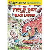 The Field Day from the Black Lagoon (Black Lagoon Adventures, No. 6)