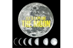 Let's Explore the Moon: Moons and Planets for Kids (Children's Astronomy & Space Books)