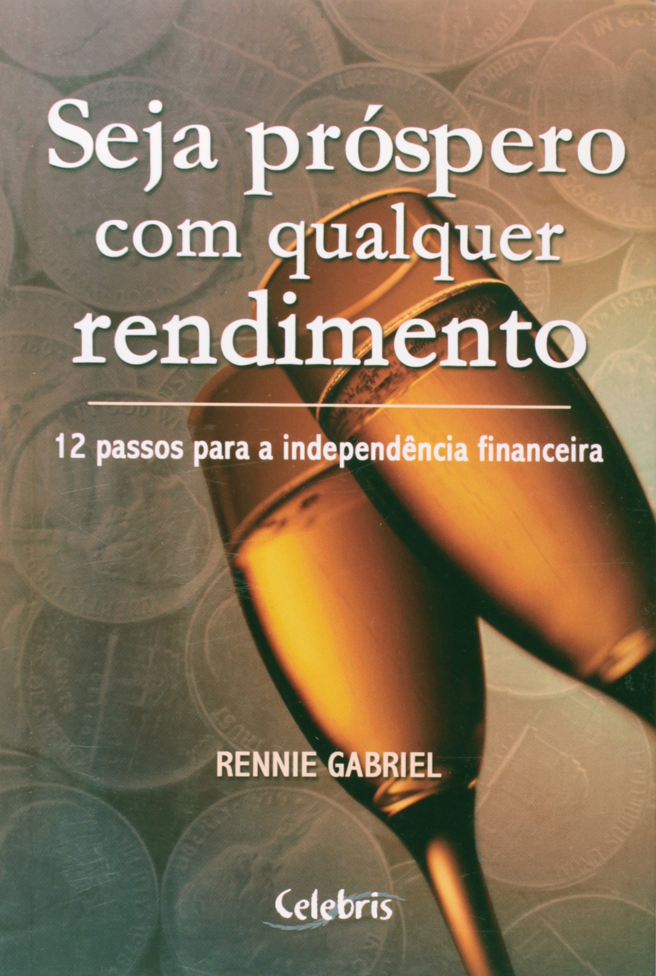 Seja Próspero Com Qualquer Rendimento PDF Rennie Gabriel
