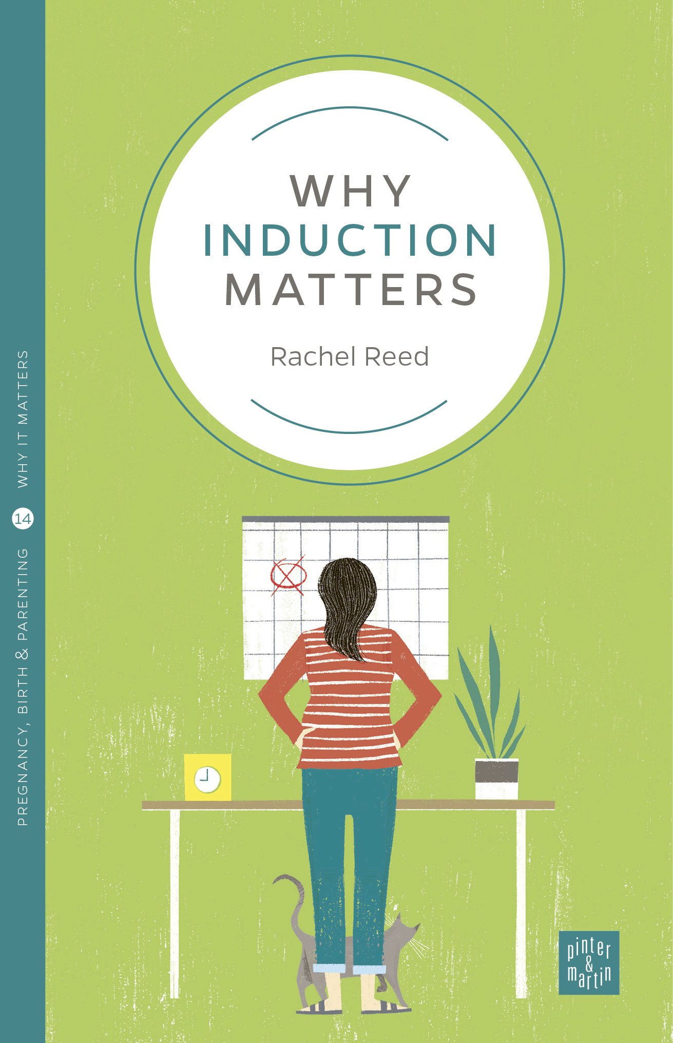 Why Induction Matters (Pinter & Martin Why it Matters: 14)