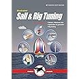 Illustrated Sail & Rig Tuning: Genoa & mainsail trim, spinnaker & gennaker, rig tuning (Illustrated Nautical Manuals)