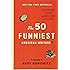 The 50 Funniest American Writers*: An Anthology of Humor from Mark Twain to The Onion